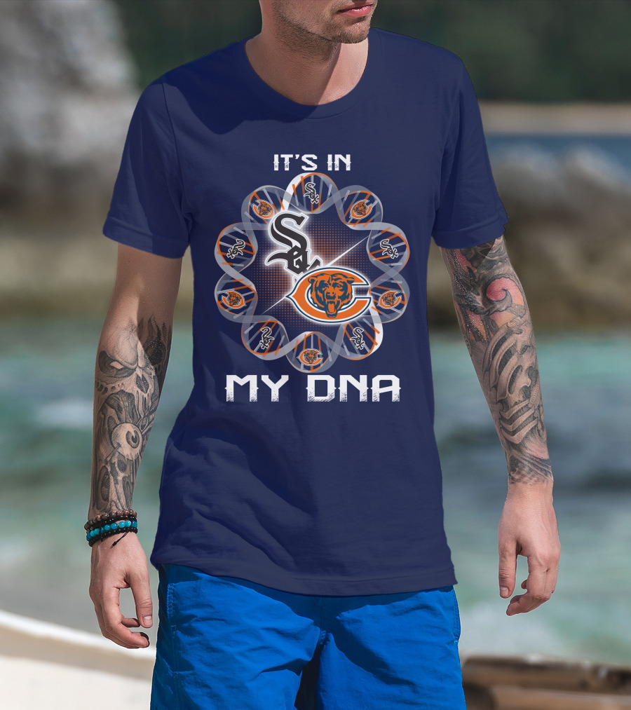 It's In My Dna Chicago Bears White Sox T-Shirt