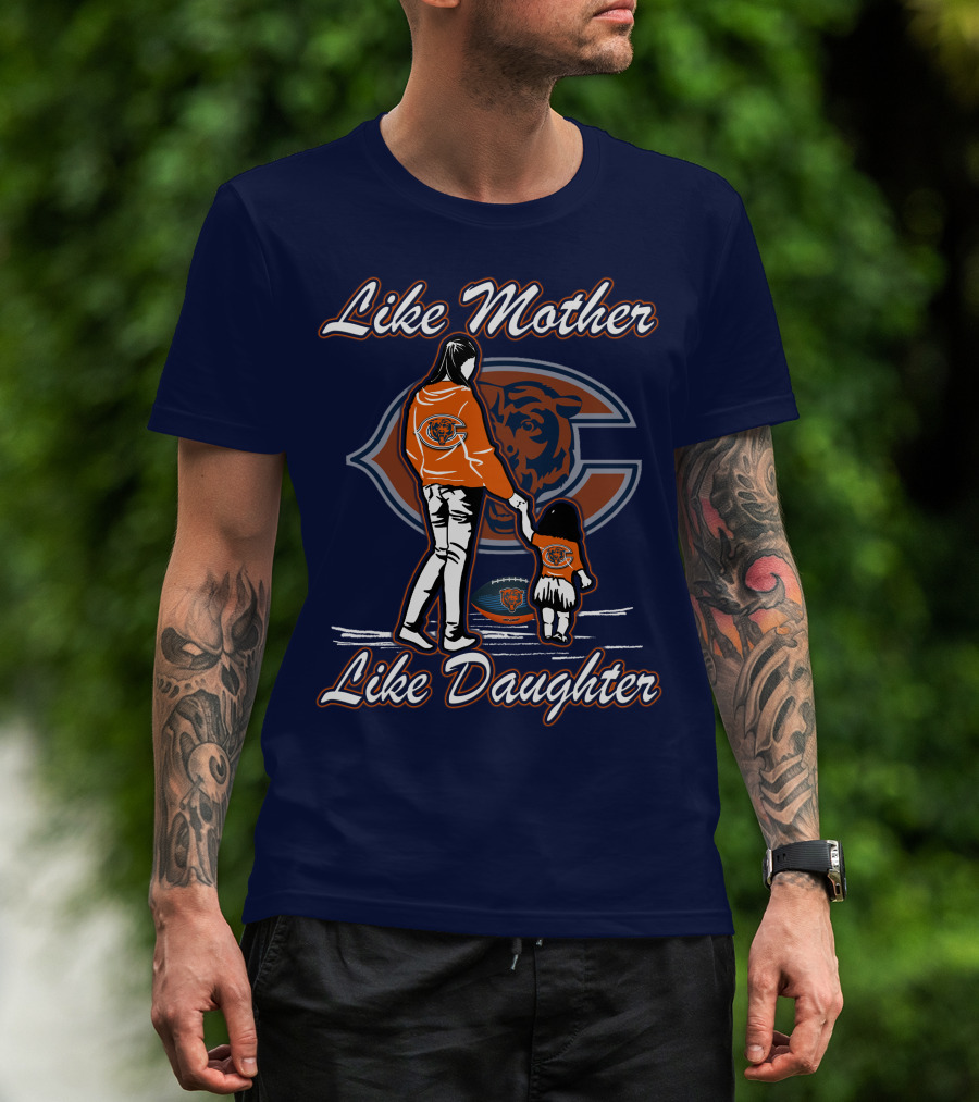 Like Mother Like Daughter Chicago Bears T-Shirt