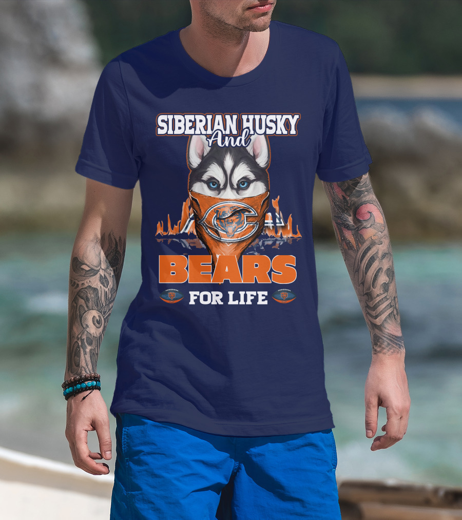 Siberian Husky And Bears For Life Chicago Bears T-Shirt