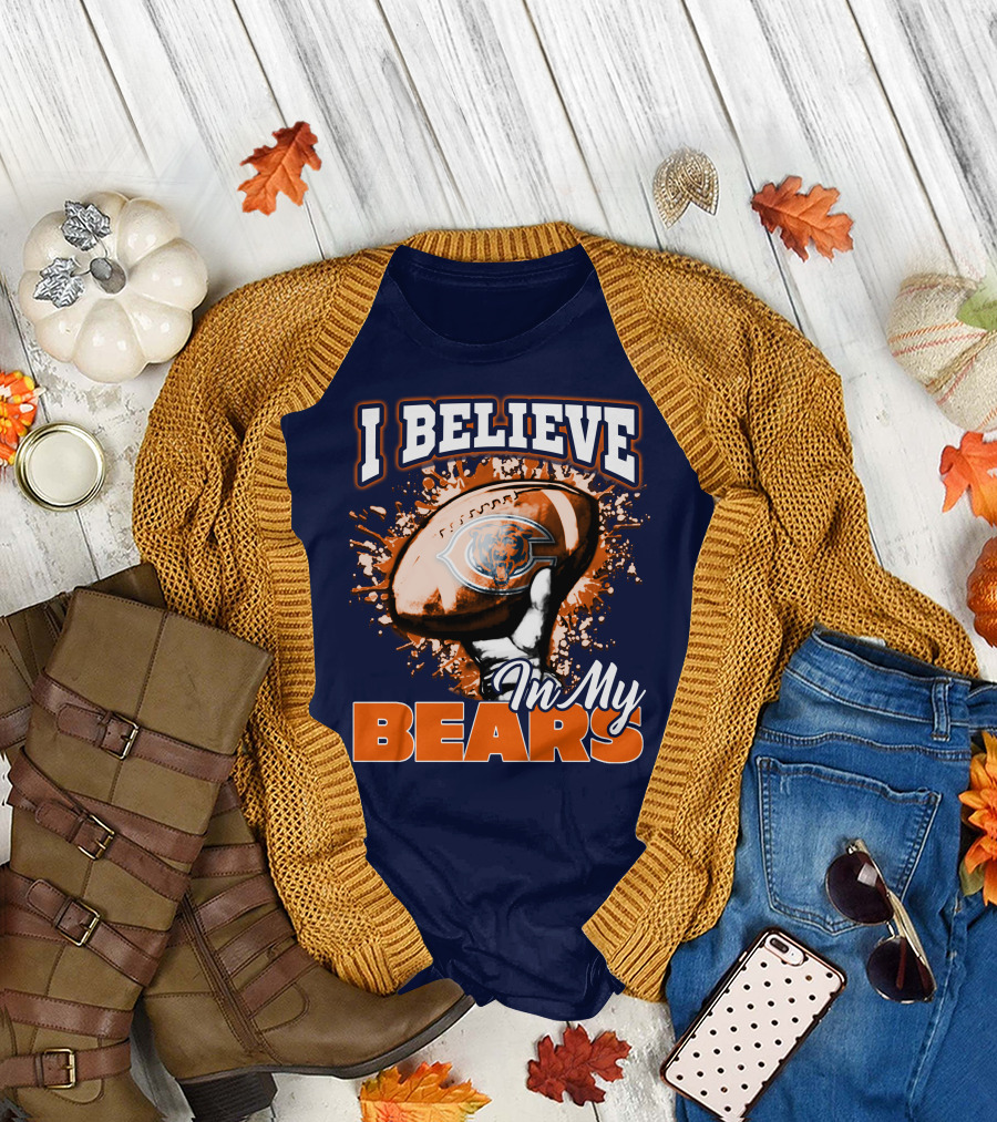 I Believe In My Chicago Bears Football Team Bears T-Shirt