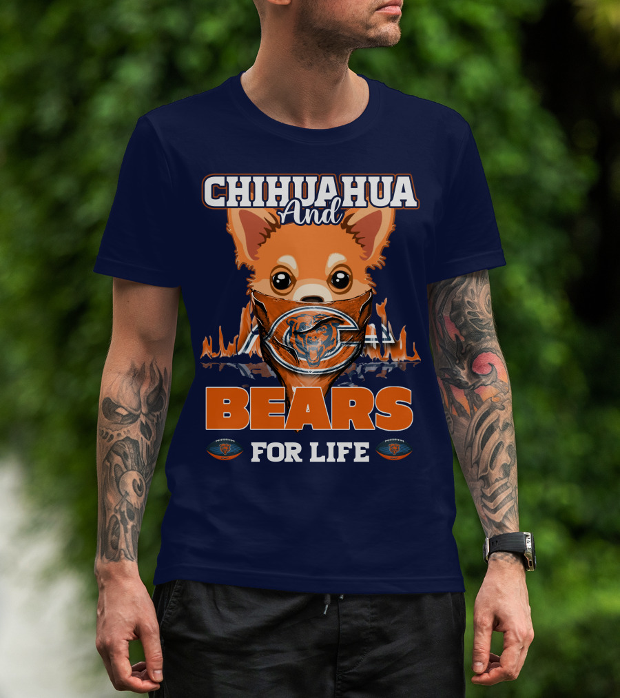 Chihuahua And Bears For Life Chicago Bears T-Shirt