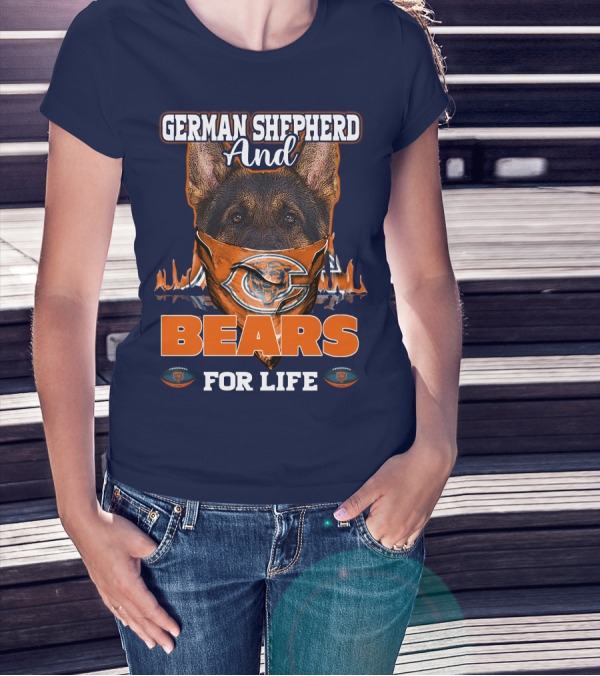 German Shepherd And Bears For Life Chicago Bears T-Shirt