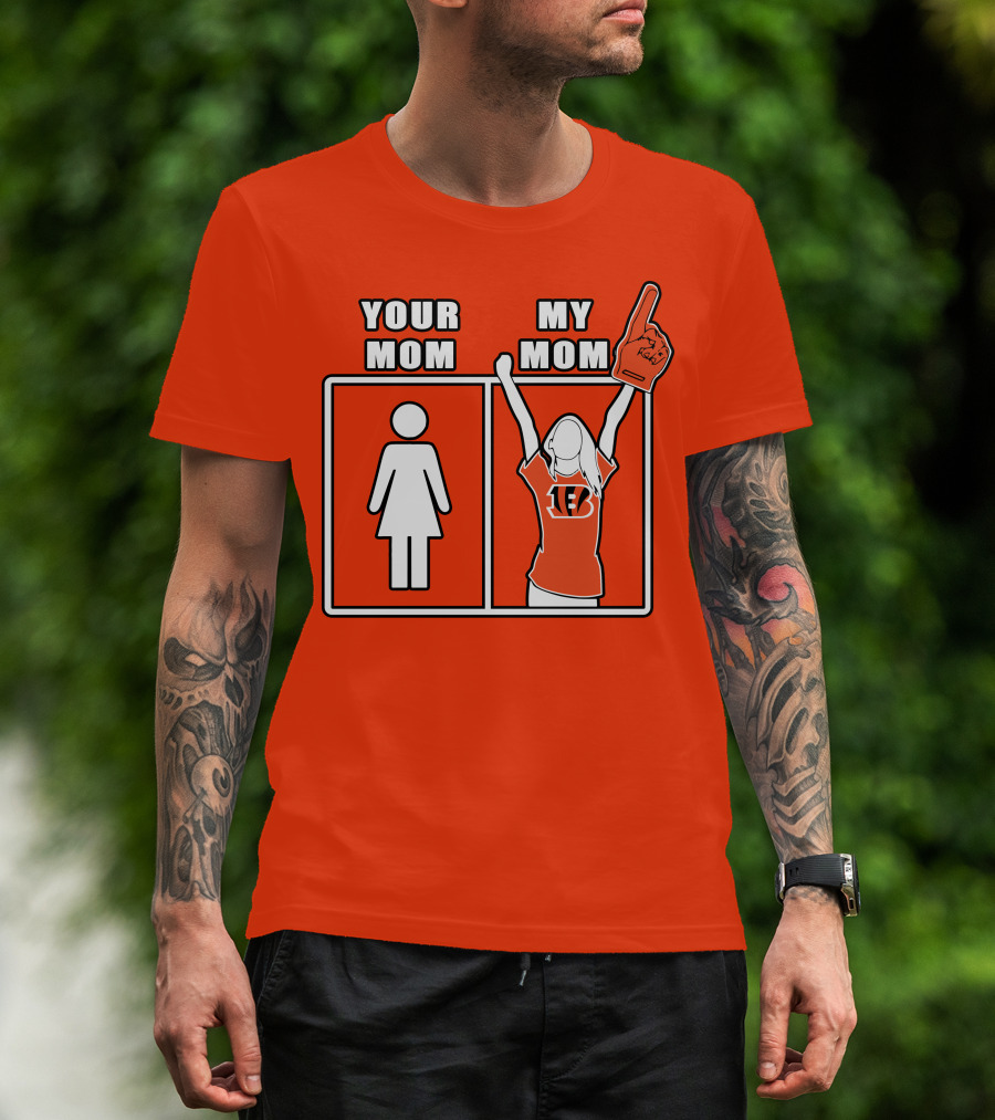Cincinnati Bengals 30 Your Mom My Mom Bengals Fan Foam Finger T-Shirt