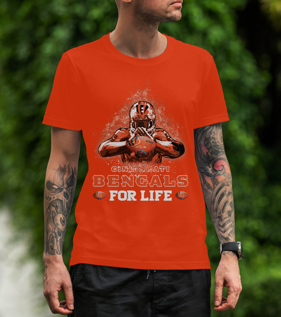 Cincinnati Bengals For Life T-Shirt