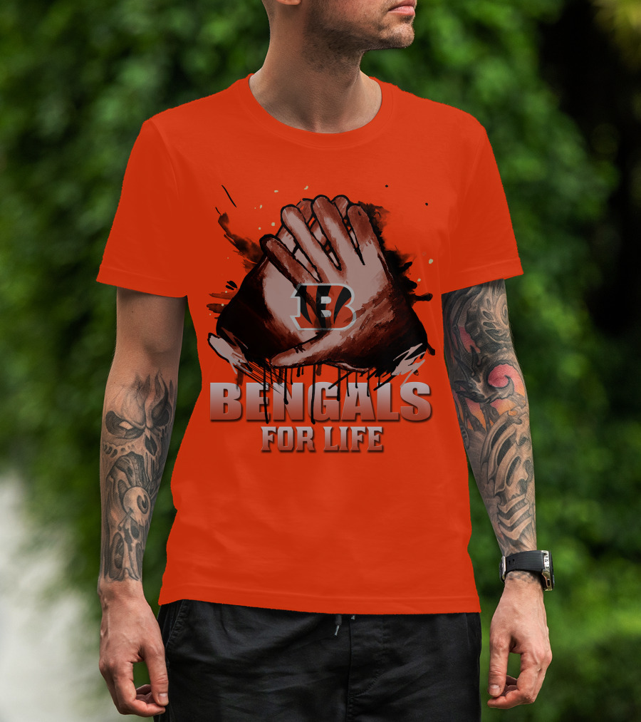 Cincinnati Bengals For Life Hands T-Shirt