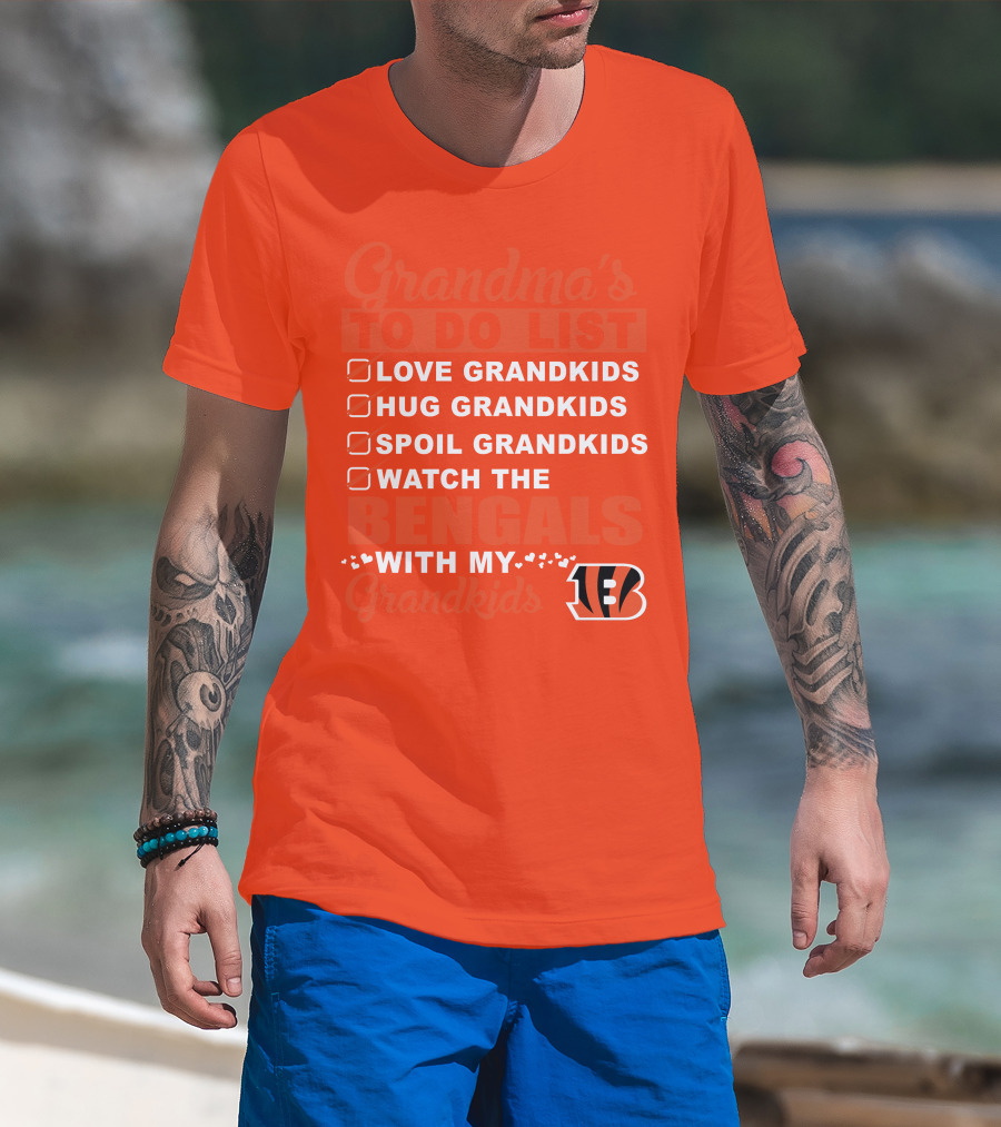 Grandma's To Do List Love Grandkids Hug Grandkids Spoil Grandkids Watch The Bengals With My Grandkids T-Shirt