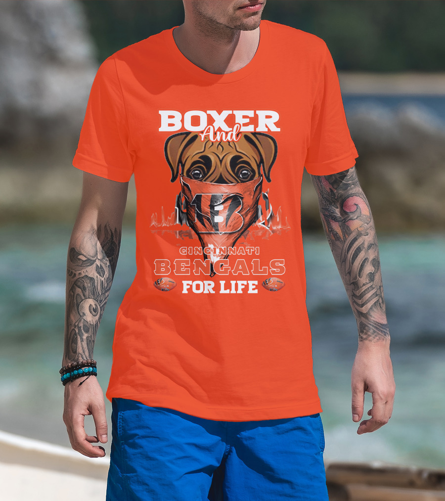 Boxer And Cincinnati Bengals For Life T-Shirt