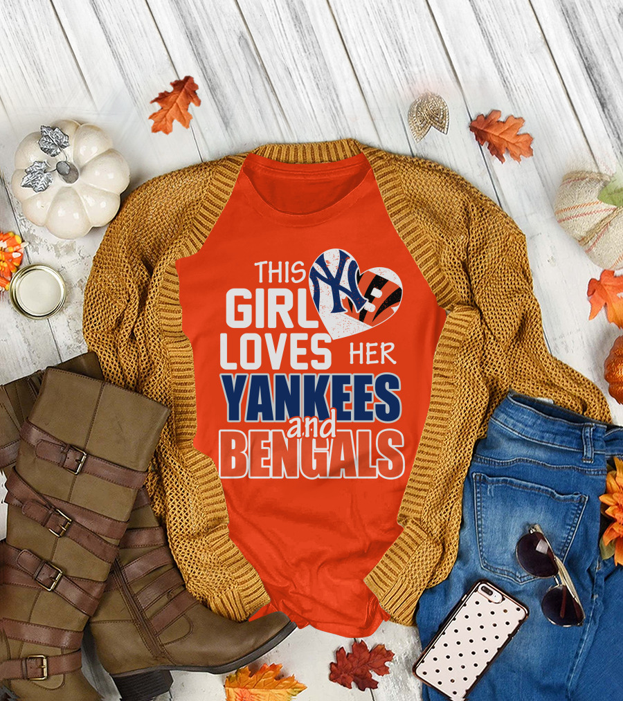 This Girl Loves Her Yankees And Bengals T-Shirt