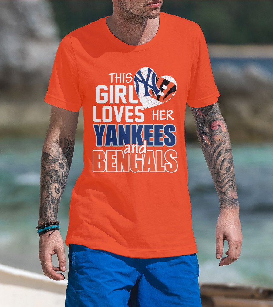 This Girl Loves Her Yankees And Bengals T-Shirt