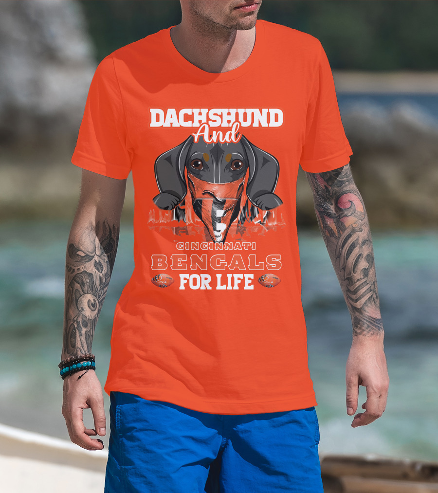 Dachshund And Cincinnati Bengals For Life T-Shirt
