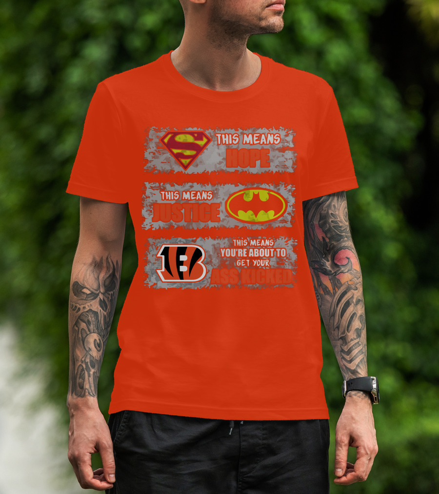 Cincinnati Bengals Superman Batman This Means You're About To Get Your Ass Kicked T-Shirt