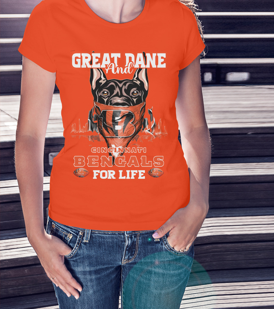 Great Dane And Cincinnati Bengals For Life T-Shirt