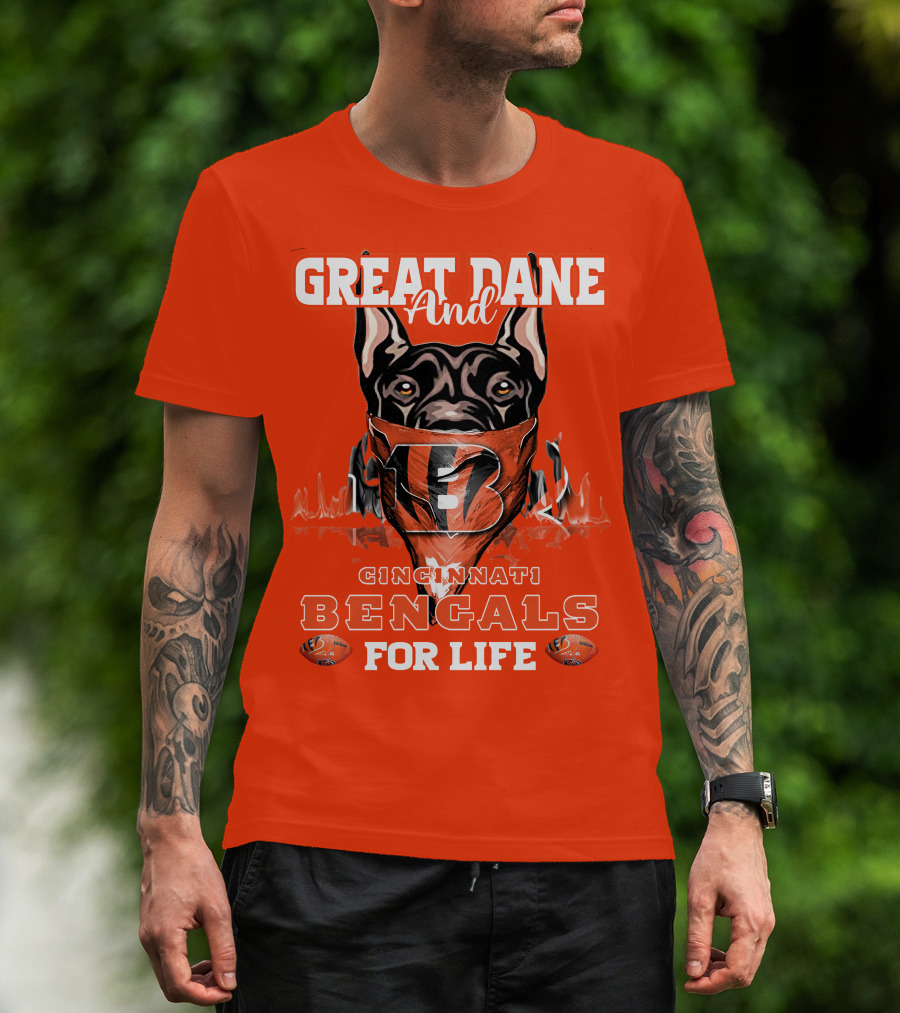 Great Dane And Cincinnati Bengals For Life T-Shirt