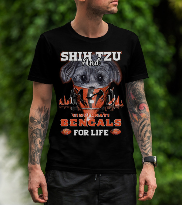 SHIH TZU AND CINCINNATI BENGALS FOR LIFE T-Shirt