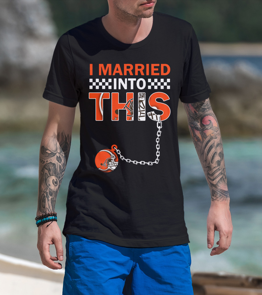 Cleveland Browns I Married Into This Chain Helmet T-Shirt