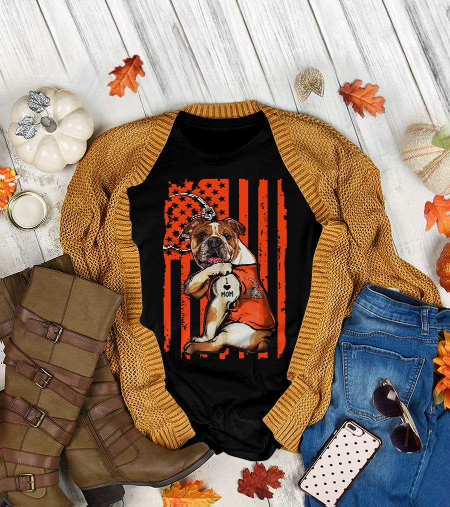 Bulldog Cleveland Browns I Love Mom American Flag Football T-Shirt