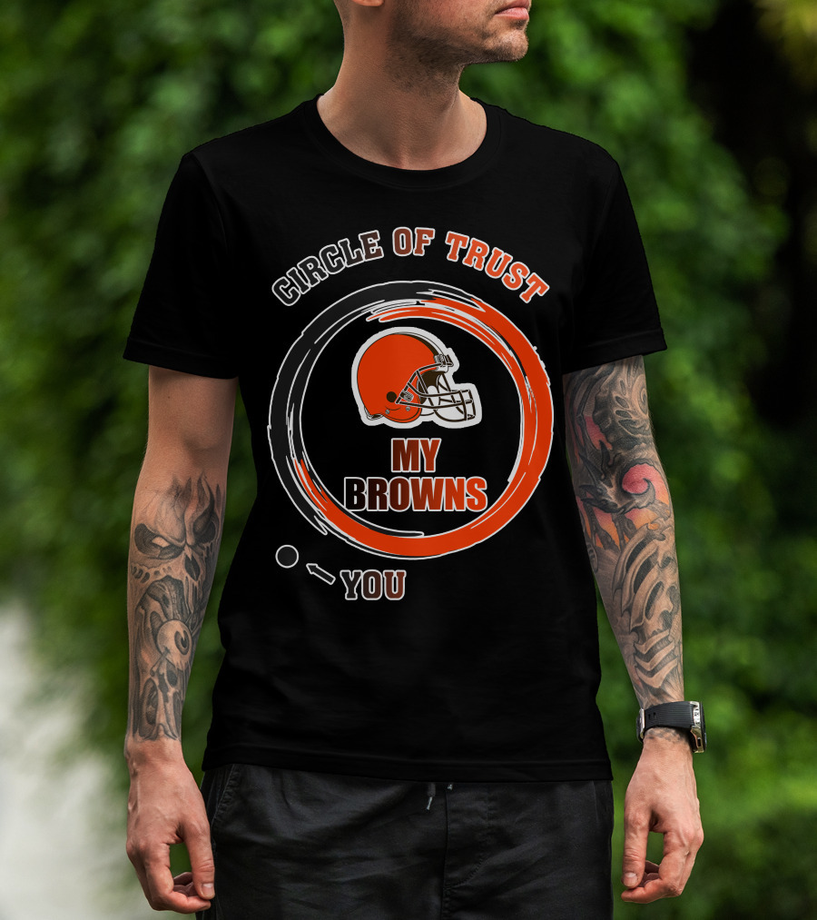 Cleveland Browns Circle Of Trust My Browns T-Shirt