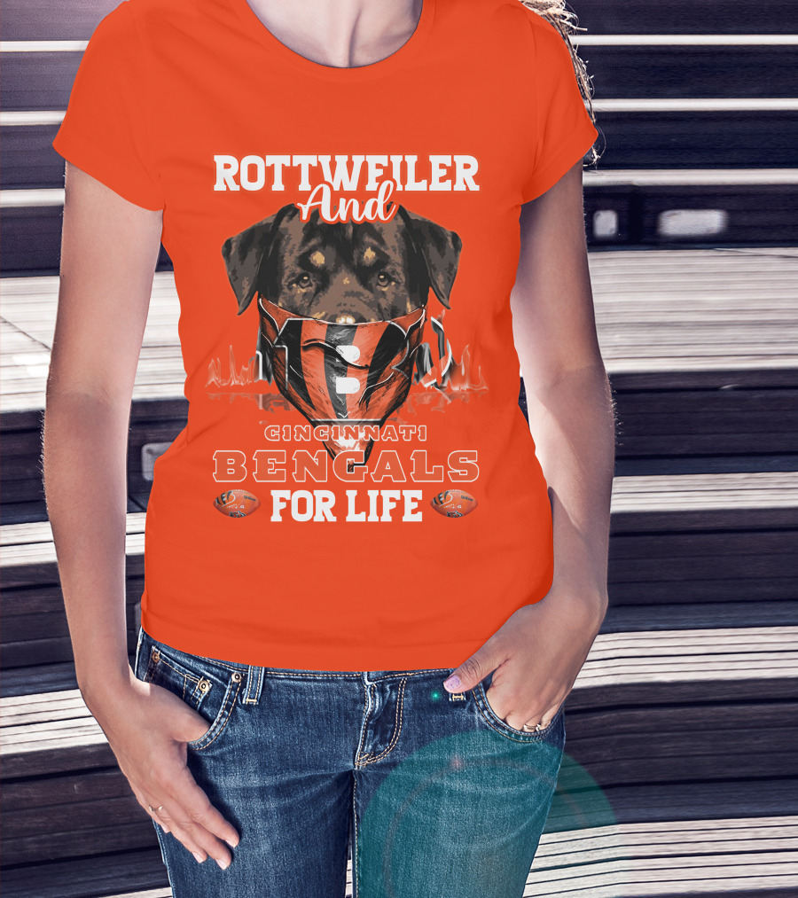 Rottweiler And Cincinnati Bengals For Life T-Shirt