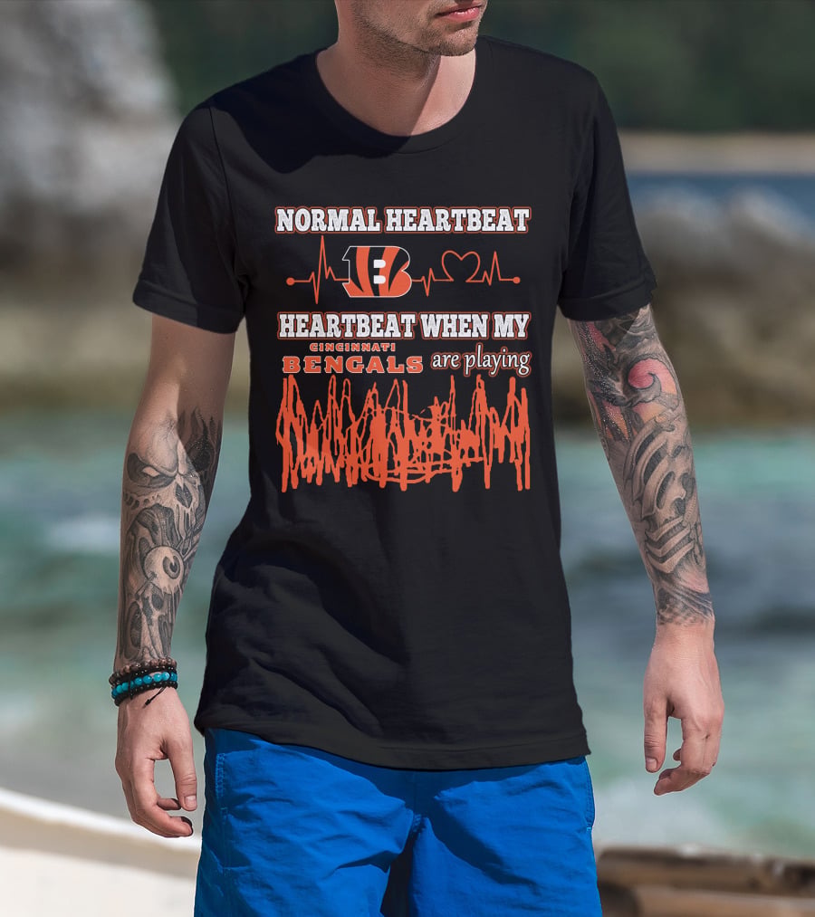 Normal Heartbeat Heartbeat When My Cincinnati Bengals Are Playing T-Shirt