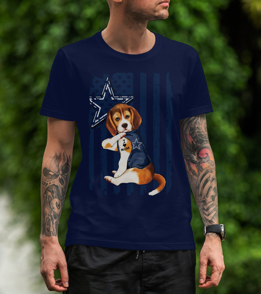 Beagle I Love Mom Dallas Cowboys Star Football Fans T-Shirt