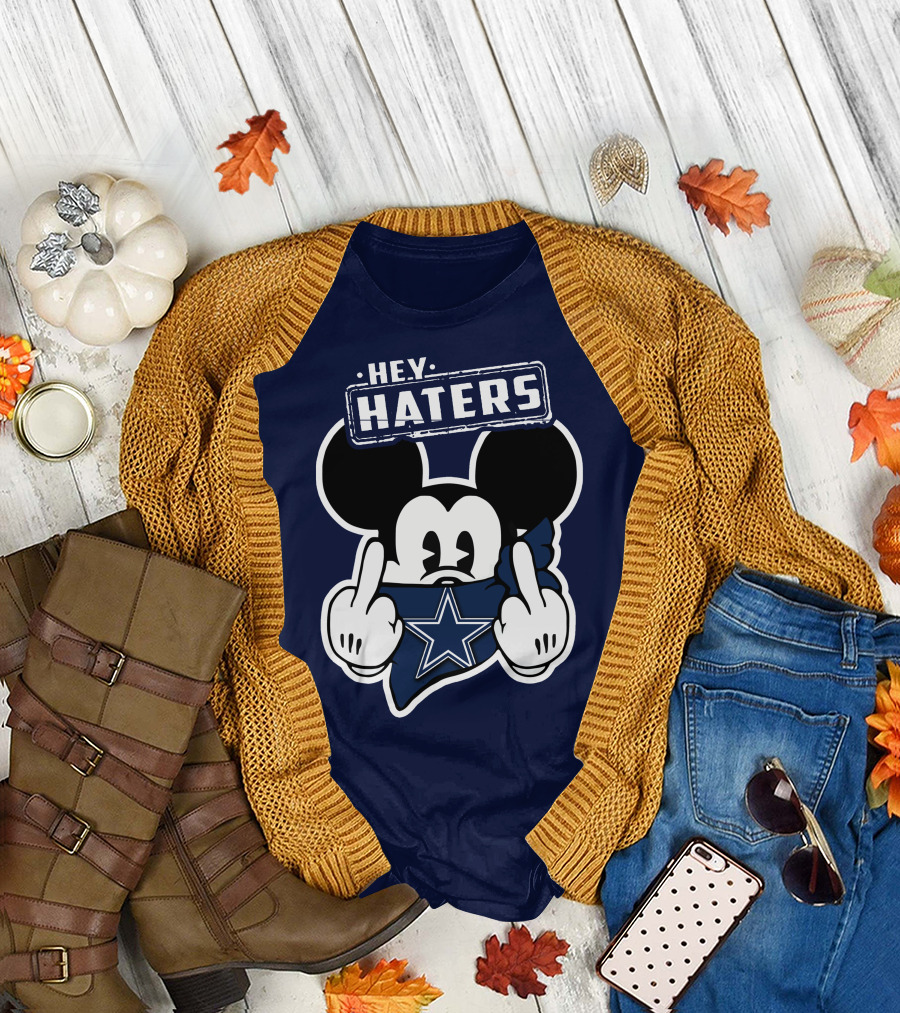 Hey Haters Mick Dallas Cowboys T-Shirt