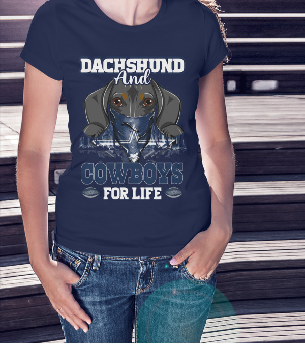 Dachshund And Cowboys For Life Dallas 팬들의 애정 T-Shirt