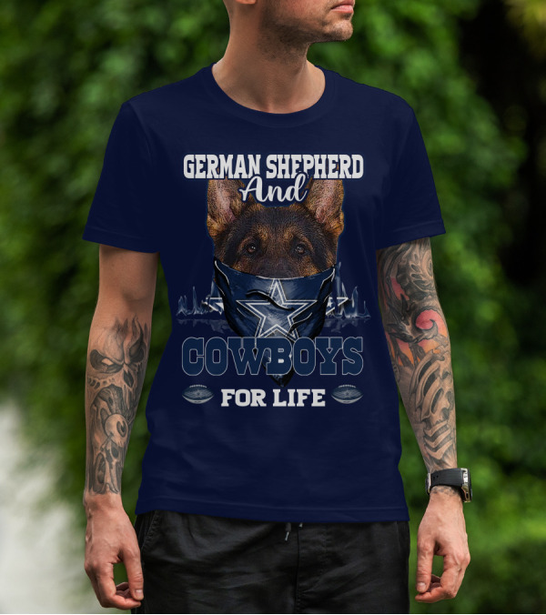 German Shepherd And Cowboys For Life DALLAS COWBOYS T-Shirt