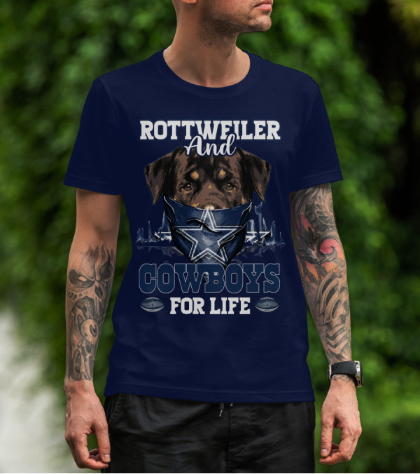 ROTTWEILER AND COWBOYS FOR LIFE T-Shirt