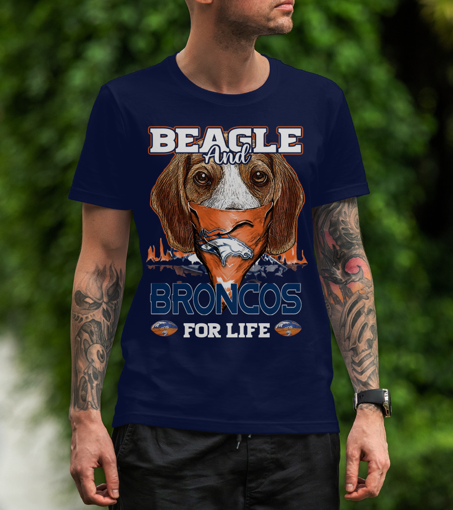 Beagle And Broncos For Life T-Shirt