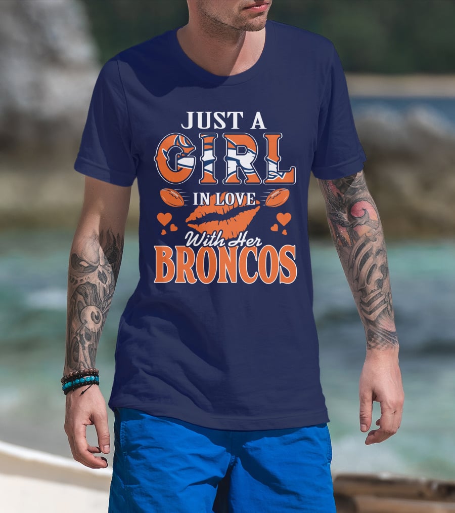 Just A Girl In Love With Her Denver Broncos 74 T-Shirt