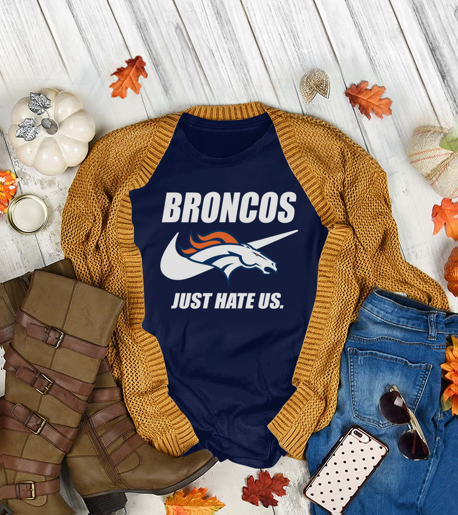 Broncos Just Hate Us Nike T-Shirt