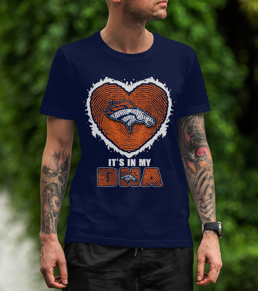 Denver Broncos Heart It's In My Dna T-Shirt