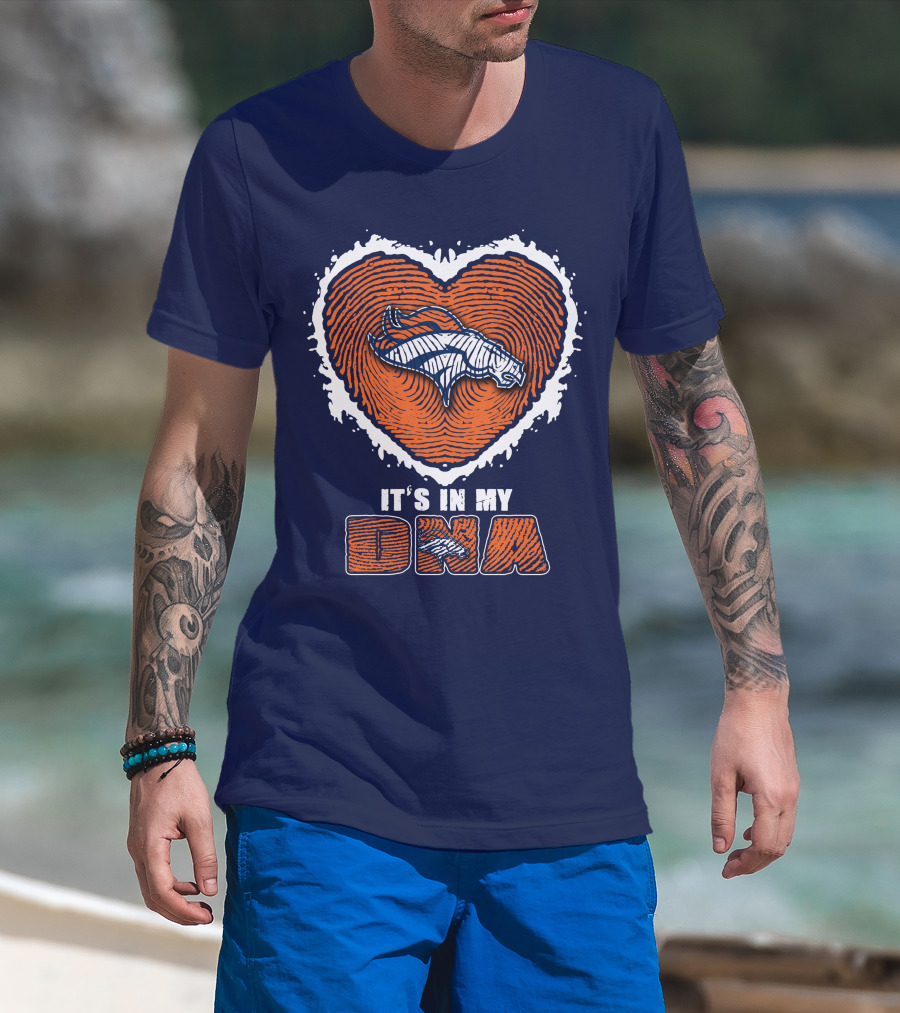 Denver Broncos Heart It's In My Dna T-Shirt