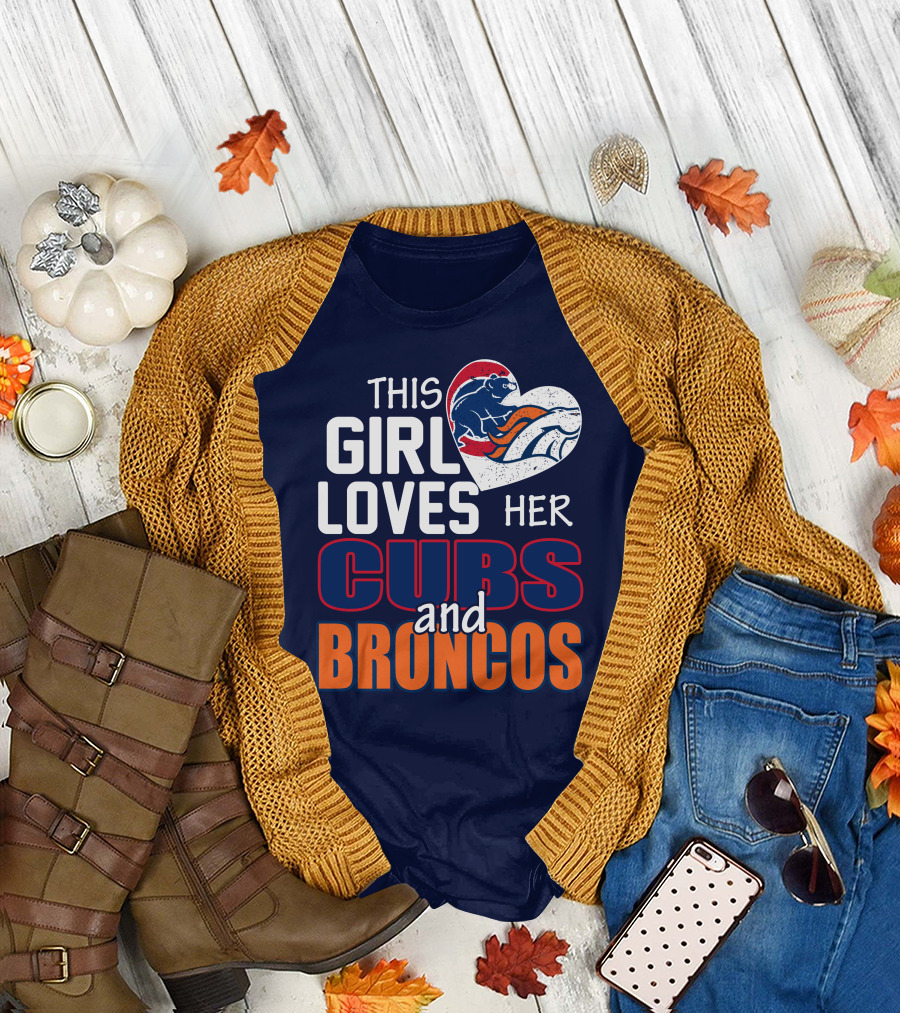 This Girl Loves Her Cubs And Broncos T-Shirt
