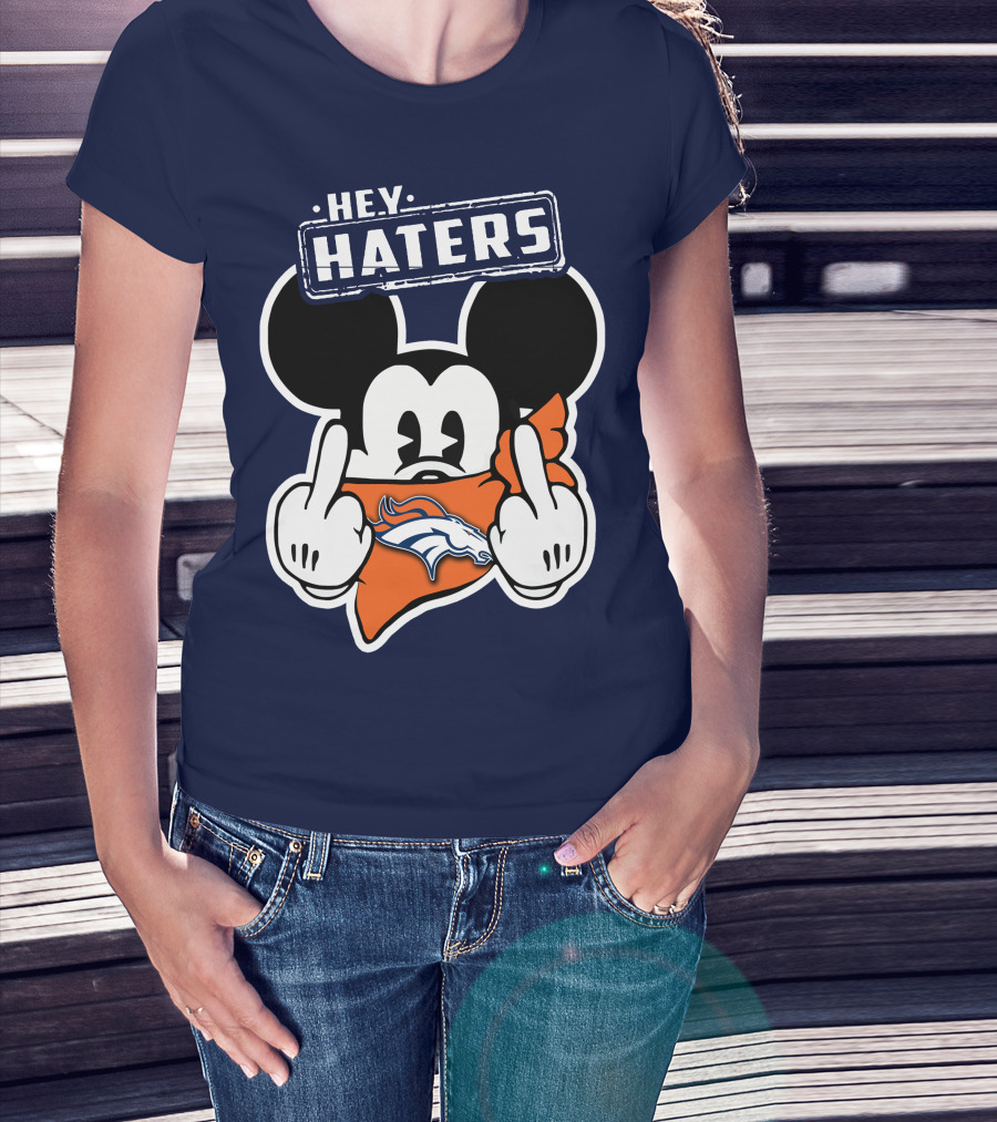 Hey Haters Mick V2 Denver Broncos T-Shirt