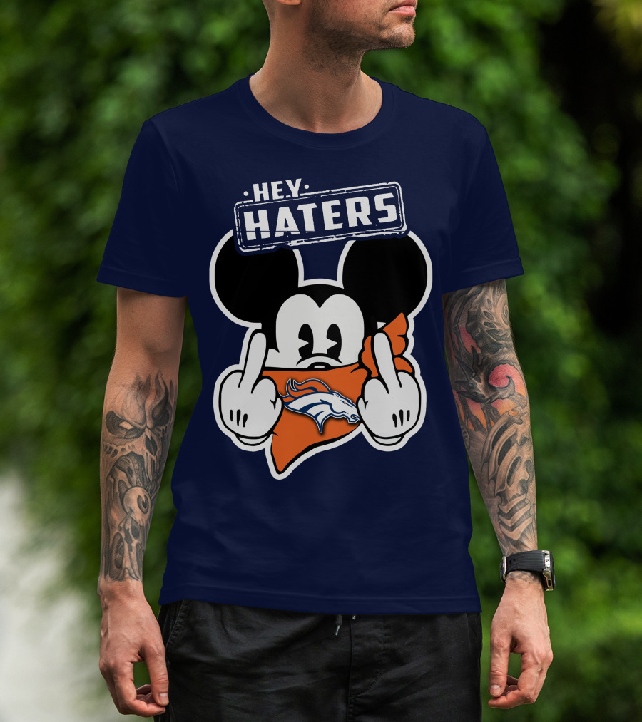 Hey Haters Mick V2 Denver Broncos T-Shirt