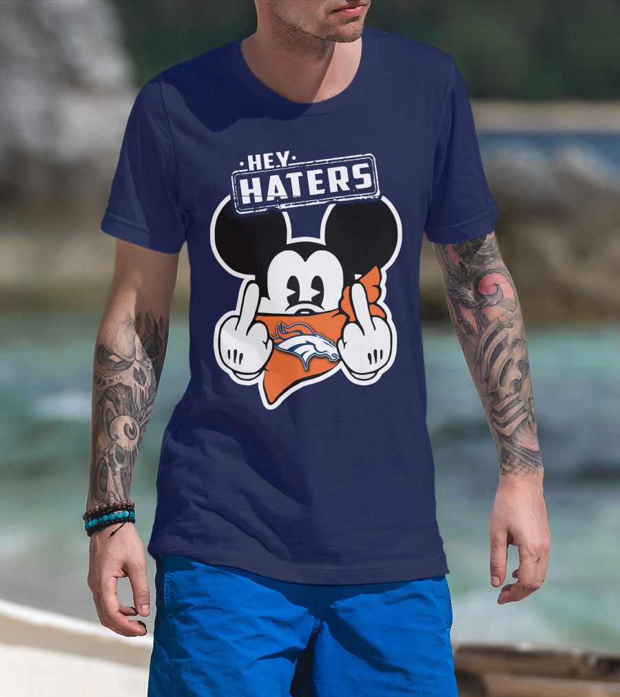 Hey Haters Mick V2 Denver Broncos T-Shirt