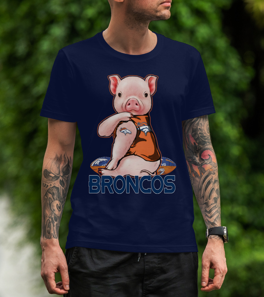 Pig Wearing Denver Broncos Jersey On Football With Broncos T-Shirt