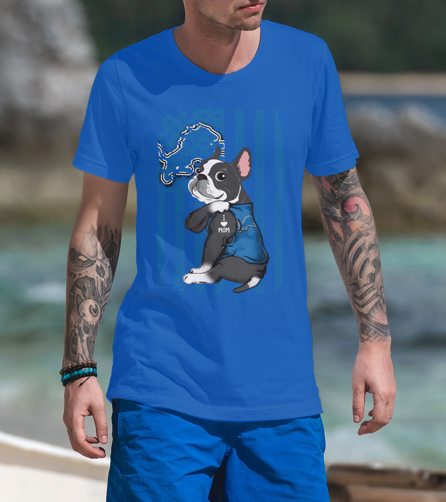 Boston Terrier I Love Mom Detroit Lions Football T-Shirt