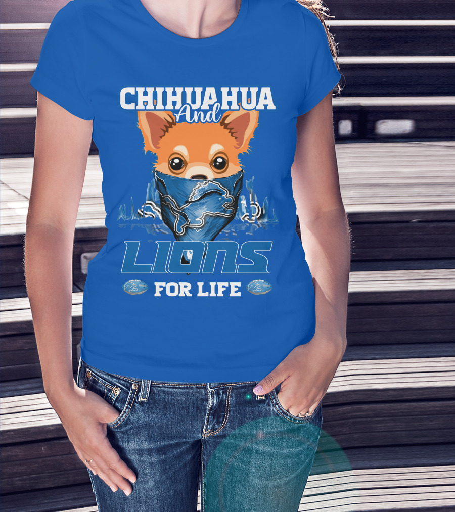 Chihuahua And Lions For Life T-Shirt