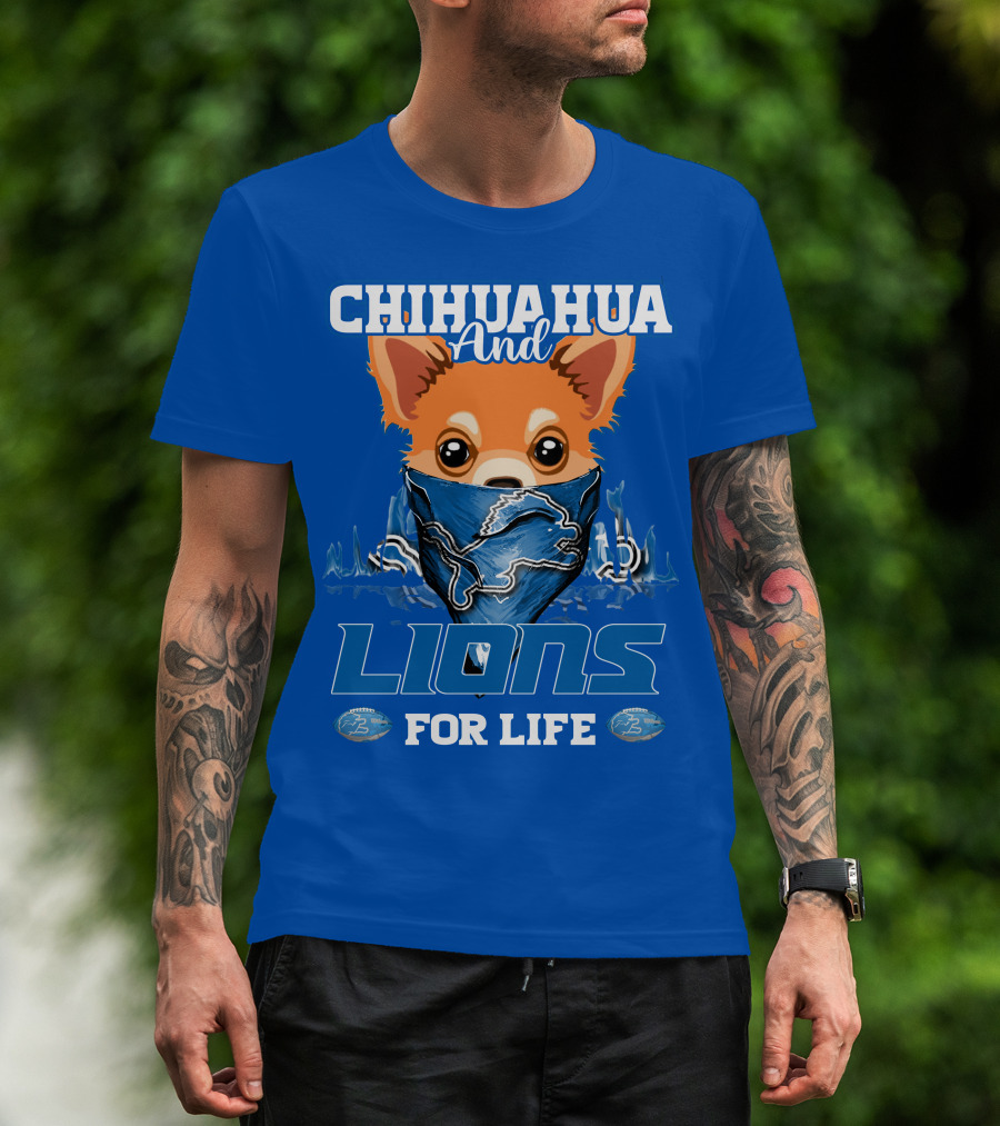 Chihuahua And Lions For Life T-Shirt