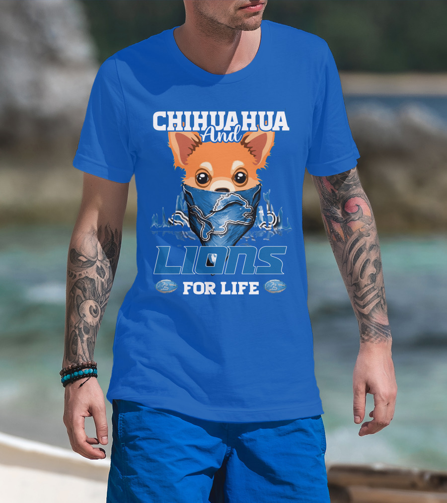 Chihuahua And Lions For Life T-Shirt