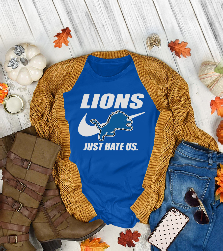Lions Just Hate Us Detroit T-Shirt