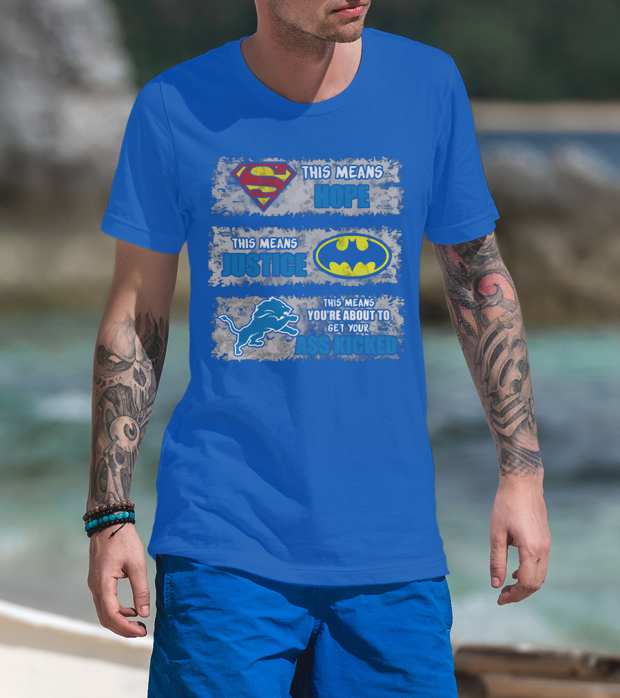 Superman Batman Detroit Lions This Means Hope Justice Ass Kicked T-Shirt