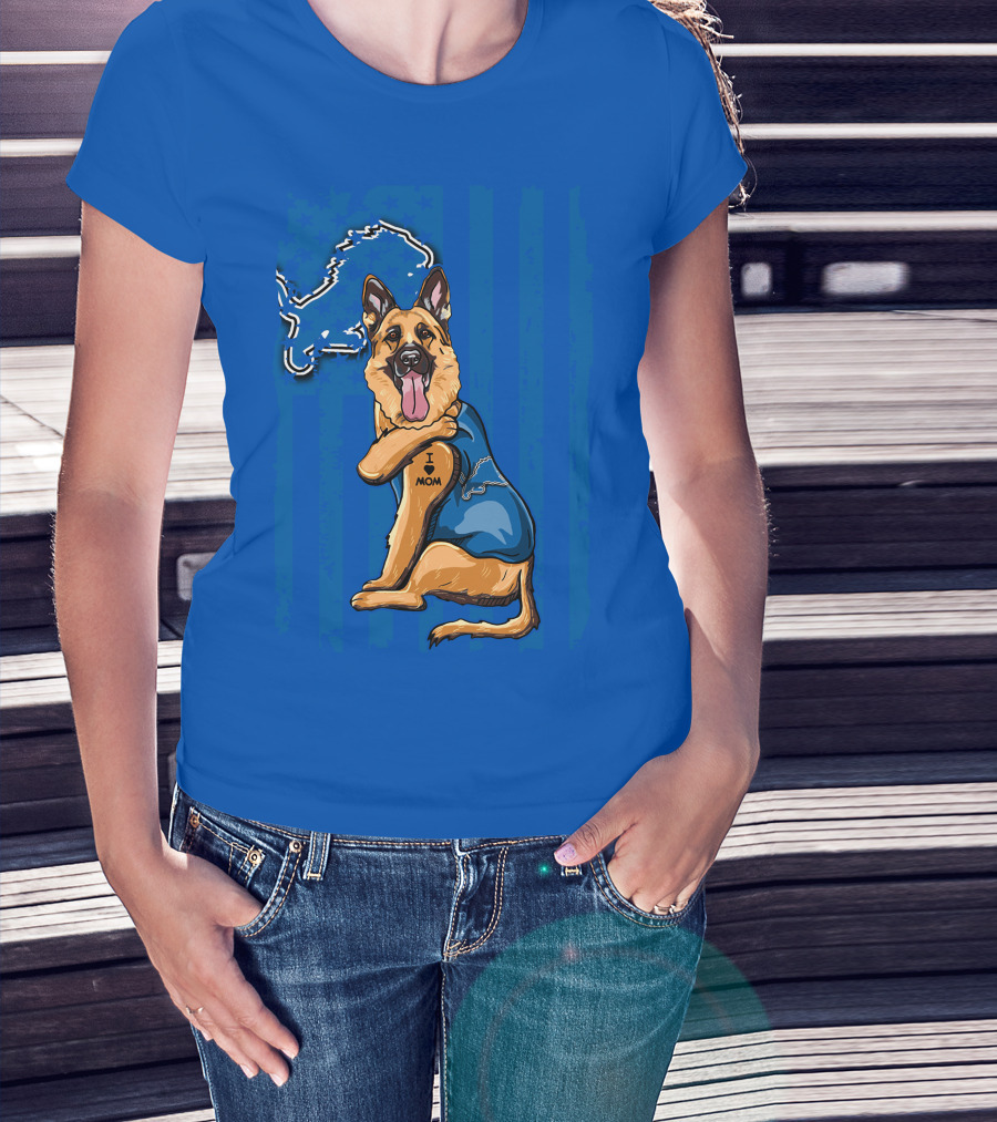 German Shepherd I Mom Detroit Lions Football T-Shirt