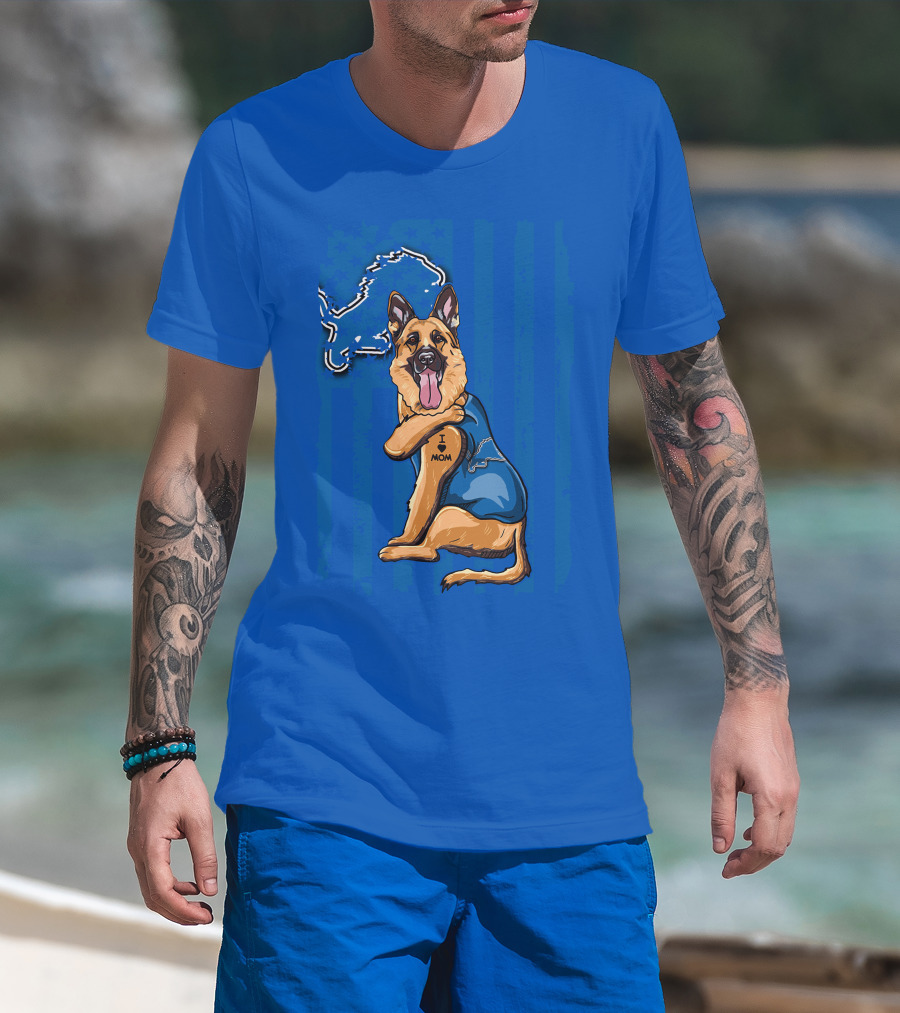 German Shepherd I Mom Detroit Lions Football T-Shirt