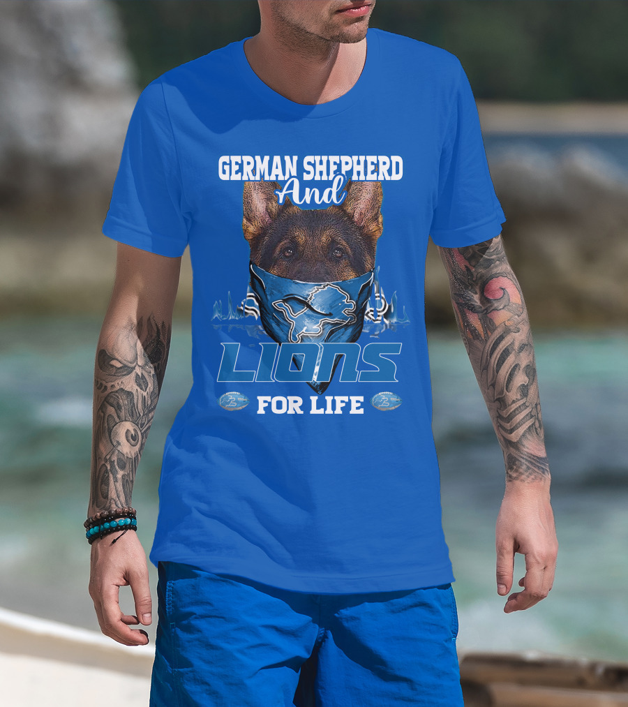 German Shepherd And Detroit Lions For Life T-Shirt