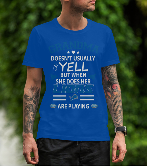 GRANDMA Doesn't Usually YELL But When She Does Her DETROIT LIONS Are Playing T-Shirt