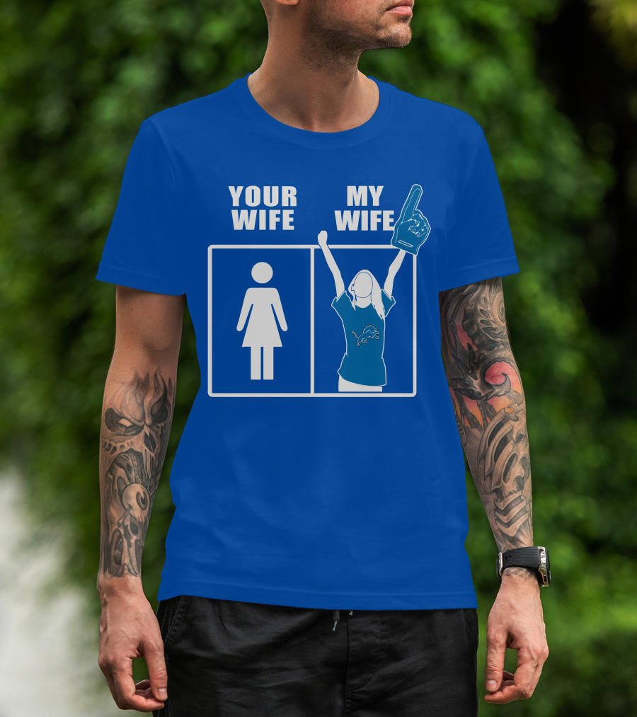Your Wife My Wife Detroit Lions Fan Foam Finger Logo Blue T-Shirt
