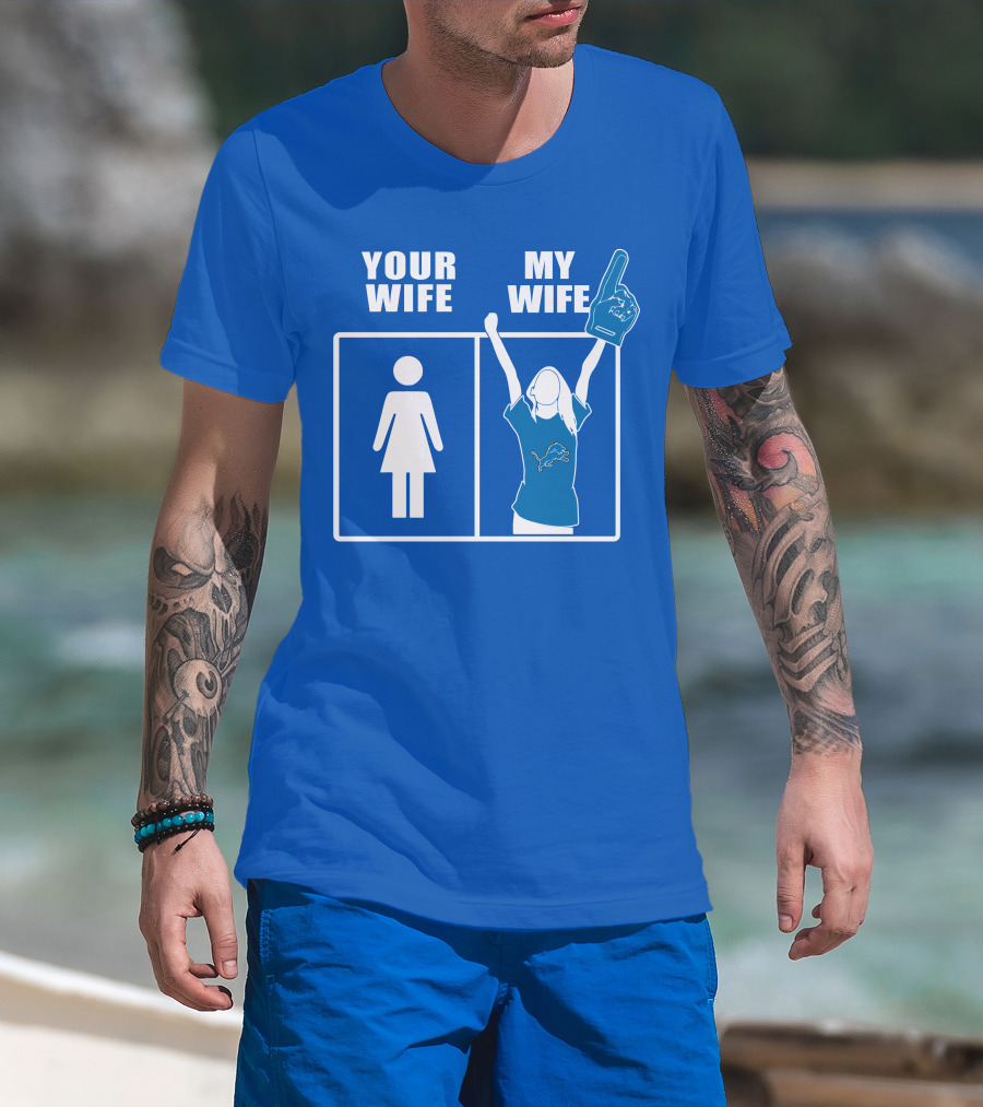 Your Wife My Wife Detroit Lions Fan Foam Finger Logo Blue T-Shirt